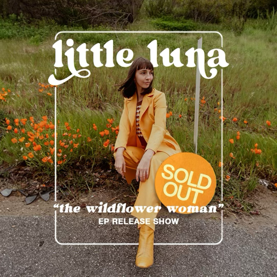 little luna wildflower woman ep release party sold out